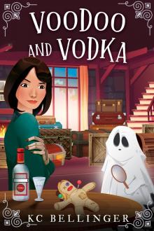 Voodoo and Vodka: An Antiques and Drinks Mystery Book 2