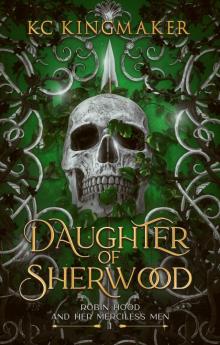 Daughter of Sherwood (Robin Hood and Her Merciless Men Book 1)