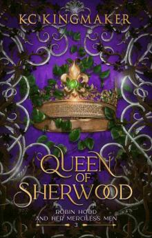 Queen of Sherwood (Robin Hood and Her Merciless Men Book 3)