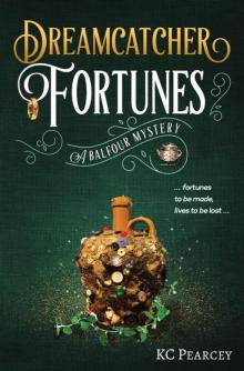 Dreamcatcher: Fortunes (Balfour Mystery Series Book 3)