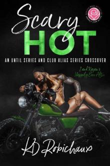 Scary Hot: An Until Series and Club Alias Series Crossover