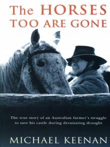 Horses Too Are Gone, The