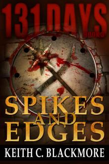 131 Days: Spikes and Edges (Book 3) 131 Days: Spikes and Edges (Book 3)