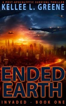 Ended Earth - A Post-Apocalyptic Survival Thriller Ended Earth - A Post-Apocalyptic Survival Thriller