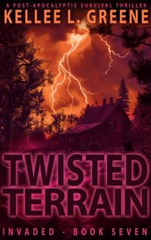 Twisted Terrain - A Post-Apocalyptic Survival Thriller (Invaded Book 7)