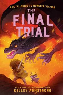 The Final Trial: Royal Guide to Monster Slaying, Book 4 The Final Trial: Royal Guide to Monster Slaying, Book 4