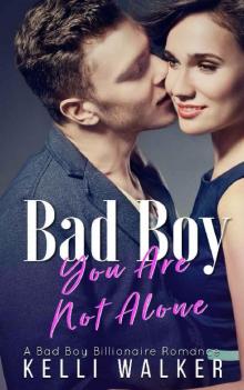 Bad Boy: You Are Not Alone