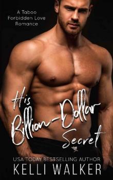 His Billion-Dollar Secret:: A Taboo Forbidden Love Romance