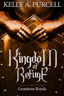 Kingdom of Refuge (Gemstone Royals Book 1) Kingdom of Refuge (Gemstone Royals Book 1)