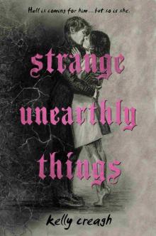 Strange Unearthly Things Strange Unearthly Things