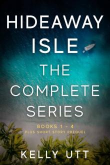 Hideaway Isle Complete Series Books 1-4: A gripping, suspense-filled series where there’s trouble in paradise