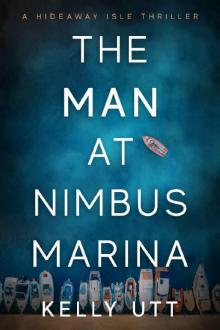 The Man at Nimbus Marina (Hideaway Isle Book 3)