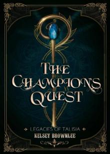 The Champion's Quest: Legacies of Talisia