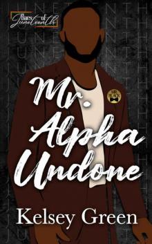 Mr. Alpha Undone: Baes of Juneteenth