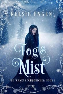 Fog & Mist: the Canens Chronicles book 1 (a fairy tale retelling)