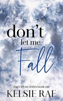 Don't Let Me Fall: Please Don't be in Love with Someone Else