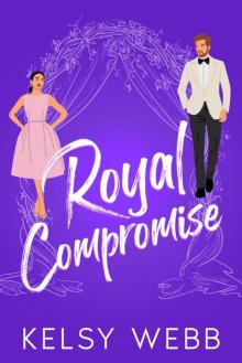Royal Compromise : Second Chance Sweet Romance