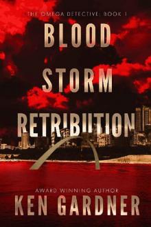 Blood Storm Retribution (The Omega Detective Book 1)
