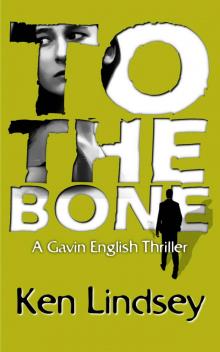 To The Bone (Gavin English Stories Book 1)