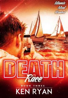 Death Race (Miami's Most Wanted Book 3)