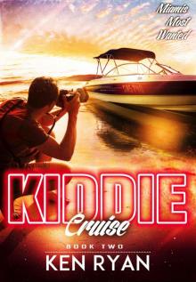 Kiddie Cruise (Miami's Most Wanted Book 2)