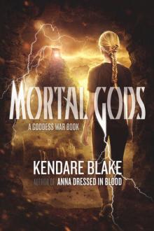 Mortal Gods Mortal Gods