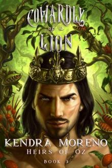 Cowardly as a Lion (Heirs of Oz Book 3)