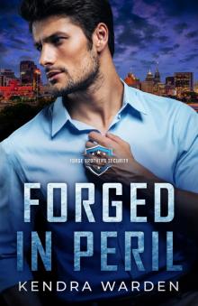 Forged in Peril (Forge Brothers Security Book 1)