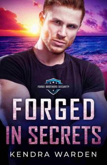 Forged in Secrets (Forge Brothers Security Book 2)