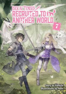 Isekai Tensei: Recruited to Another World Volume 7 [Complete]