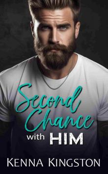 Second Chance with Him: A Small Town Enemies-to-Lovers Romance