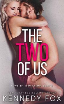 The Two of Us (Love in Isolation Book 1) The Two of Us (Love in Isolation Book 1)