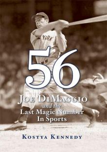56: Joe DiMaggio and the Last Magic Number in Sports