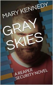 GRAY SKIES: A REAPER SECURITY NOVEL
