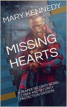 MISSING HEARTS: A REAPER SECURITY NOVEL - CYBER AND SECURITY PROTECTION DIVISION