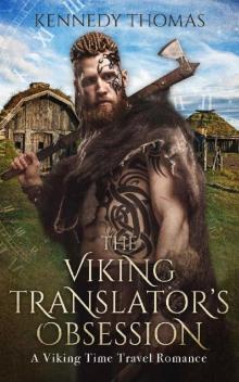 The Viking Translator's Obsession: A Viking Time Travel Romance (To Love a Viking Book 4) The Viking Translator's Obsession: A Viking Time Travel Romance (To Love a Viking Book 4)