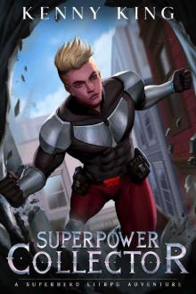 Superpower Collector: A Superhero LitRPG Adventure