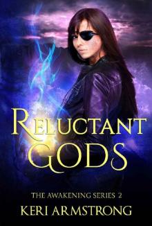Reluctant Gods (The Awakening Book 2)
