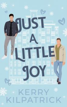 Just A Little Joy: MM Daddy/little Age Play Romance