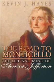 The Road to Monticello The Road to Monticello