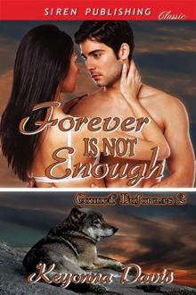 Forever Is Not Enough [Council Enforcers 2] (Siren Publishing Classic)