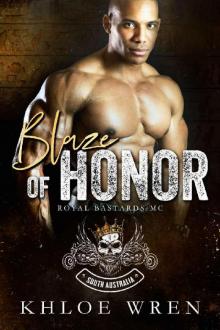 Blaze of Honor (RBMC: South Australia Book 1) Blaze of Honor (RBMC: South Australia Book 1)
