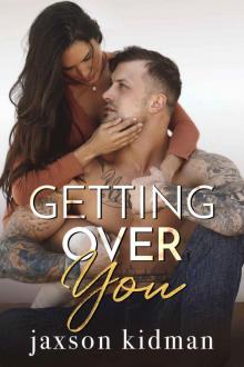 GETTING OVER YOU: a novel by: