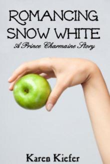 Romancing Snow White: A Prince Charmaine Story