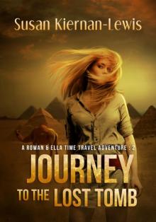 Journey to the Lost Tomb (Rowan and Ella Book 2)