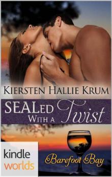 Barefoot Bay: SEALed With a Twist (Kindle Worlds)