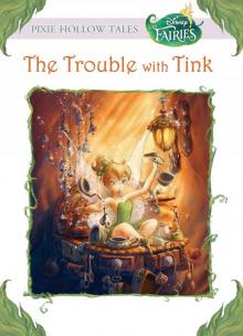 Disney Fairies: The Trouble With Tink