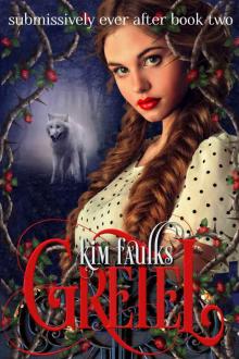 Gretel (The Submissively Ever After Series Book 2)