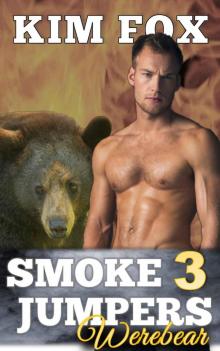 Smokejumpers Werebear 3: Finch and Jessica