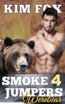 Smokejumpers Werebear 4: Matteo and Lani